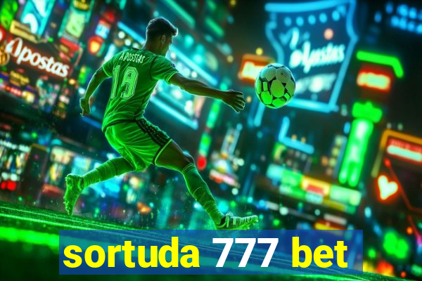 sortuda 777 bet